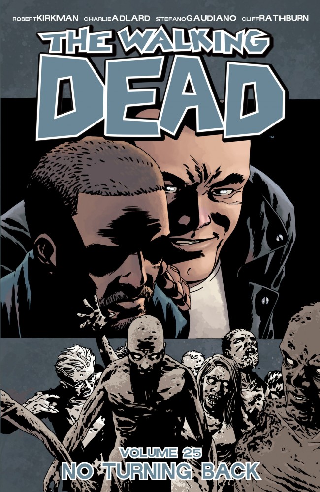 The Walking Dead, Vol. 25: No Turning Back (#145-150)