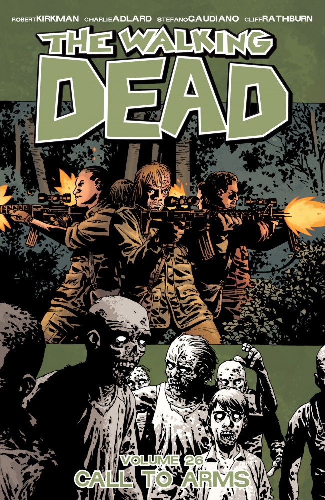 The Walking Dead, Vol. 26: Call To Arms (#151-156)
