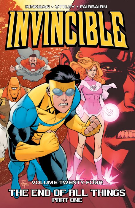 Invincible, Vol. 24: The End Of All Things, Part 1 (#133-138)