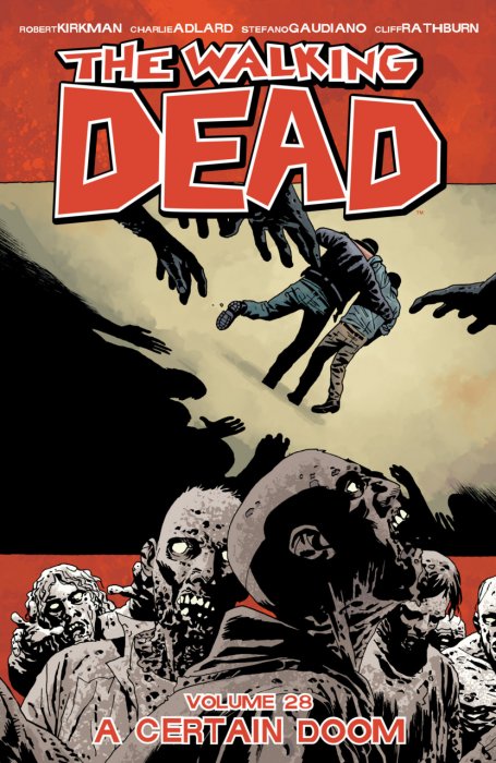 The Walking Dead, Vol. 28: A Certain Doom (#163-168)