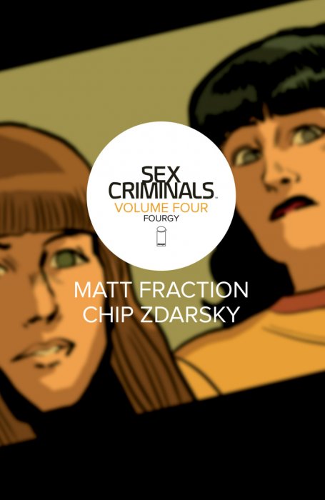 Sex Criminals, Vol. 4: Fourgy (#16-20)