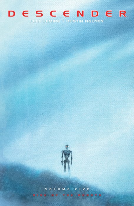 Descender, Vol. 5: Rise of the Robots (#22-26)