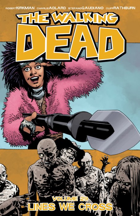 The Walking Dead, Vol. 29: Lines We Cross (#169-174)